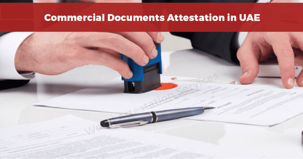 Commercial Document Attestation in UAE