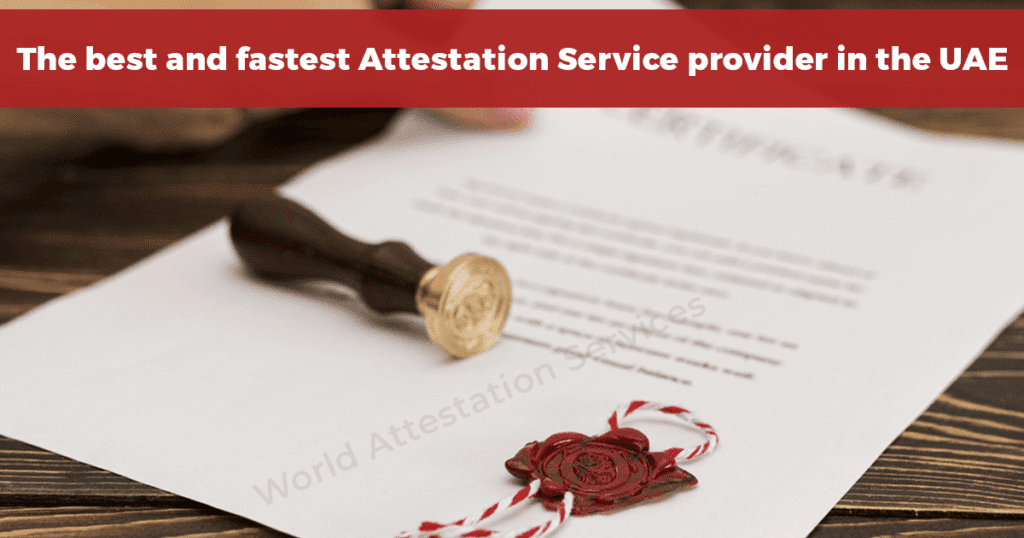 The best and fastest attestation service provider in the UAE